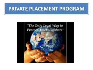 PRIVATE PLACEMENT PROGRAM