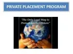 PRIVATE PLACEMENT PROGRAM - slide 1