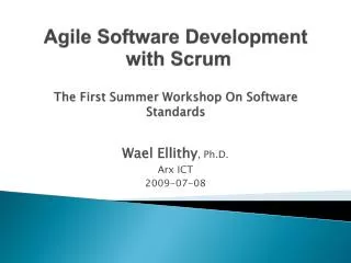 Agile Software Development with Scrum The First Summer Workshop On Software Standards