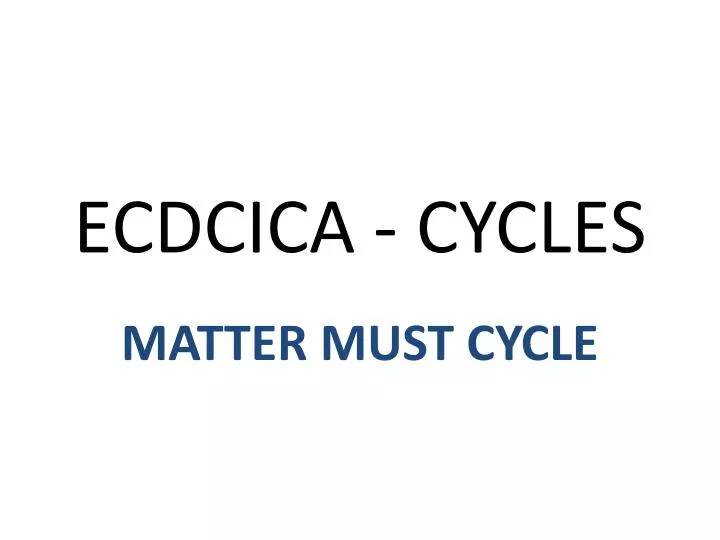 ecdcica cycles