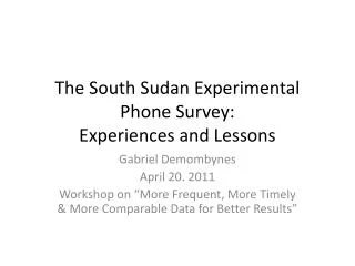 The South Sudan Experimental Phone Survey: Experiences and Lessons