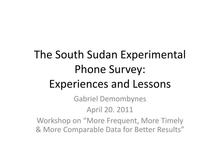 the south sudan experimental phone survey experiences and lessons