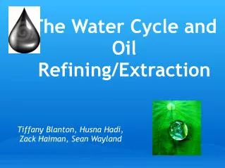The Water Cycle and Oil Refining/Extraction