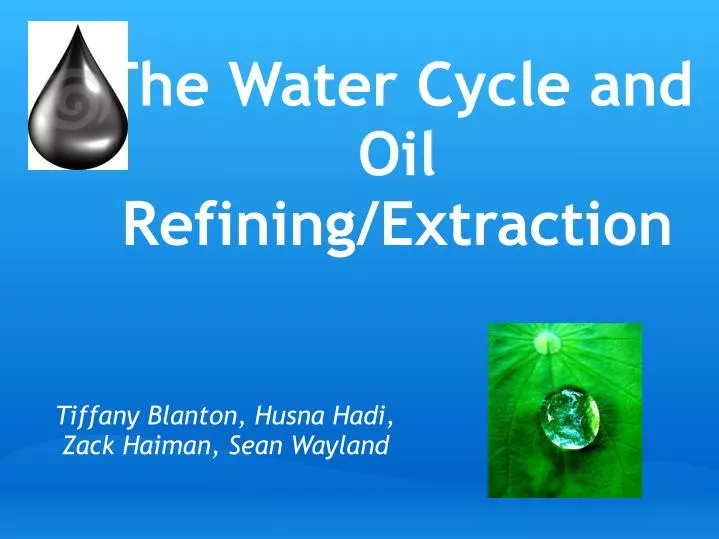 the water cycle and oil refining extraction
