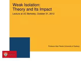 Weak Isolation: Theory and Its Impact