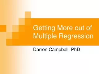 Getting More out of Multiple Regression