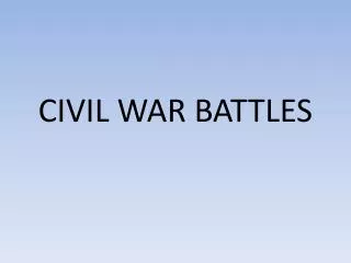 CIVIL WAR BATTLES