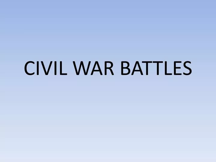 civil war battles