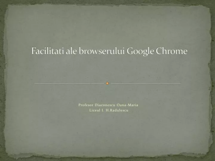 facilitati ale browserului google chrome