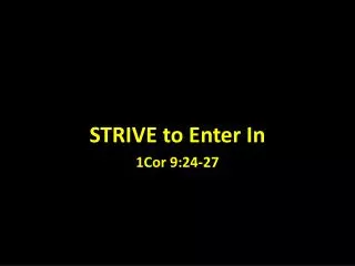 STRIVE to Enter In