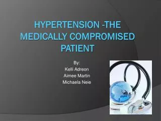 Hypertension - the Medically Compromised Patient