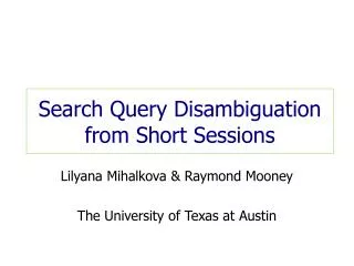 Search Query Disambiguation from Short Sessions