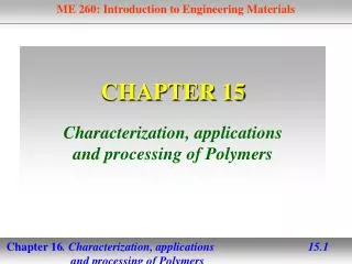 CHAPTER 15 Characterization, applications and processing of Polymers