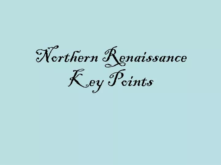 northern renaissance key points