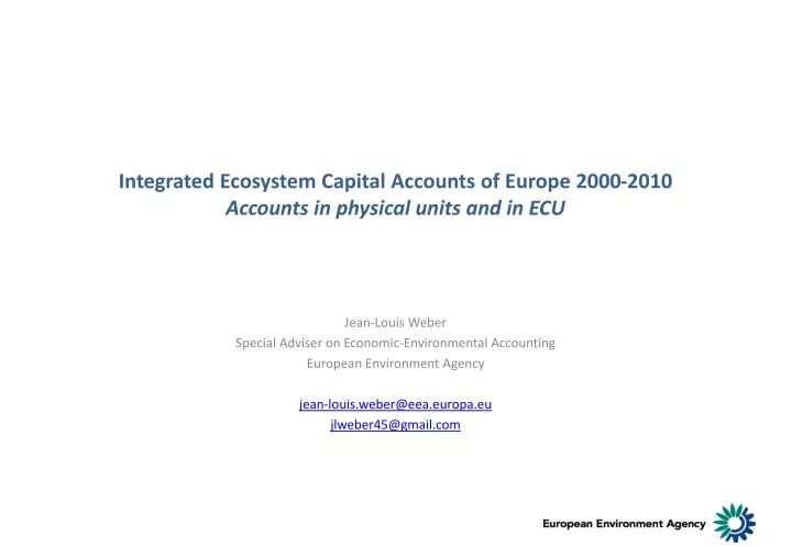 integrated ecosystem capital accounts of europe 2000 2010 accounts in physical units and in ecu