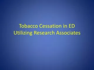 Tobacco Cessation in ED Utilizing Research Associates