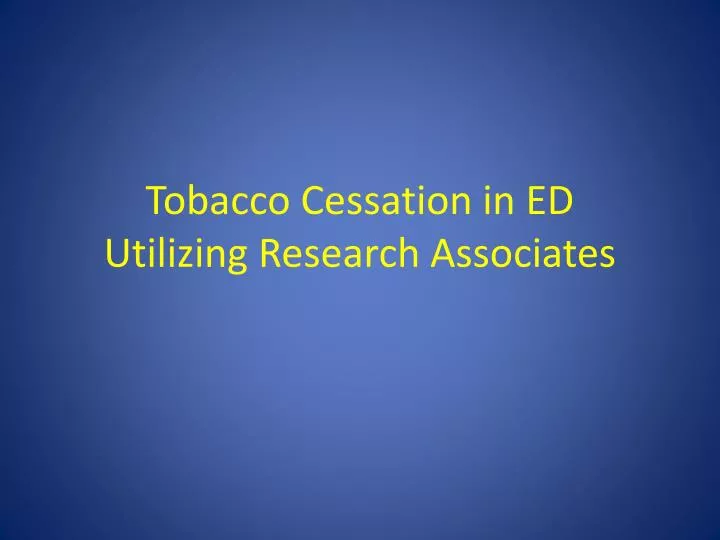 tobacco cessation in ed utilizing research associates