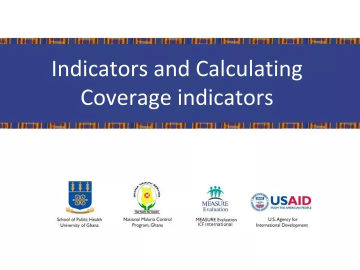 indicators and calculating coverage indicators