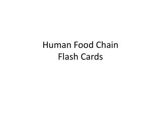 Human Food Chain Flash Cards