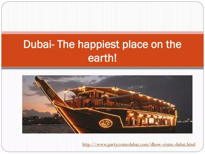 dubai the happiest place on the earth