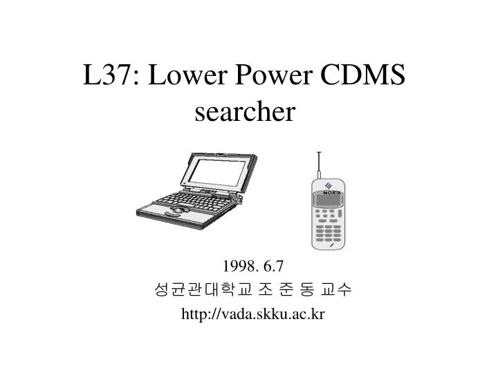 l37 lower power cdms searcher