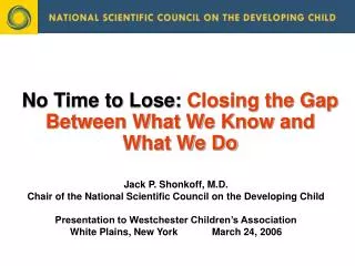 No Time to Lose: Closing the Gap Between What We Know and What We Do