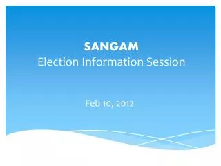 SANGAM Election Information Session