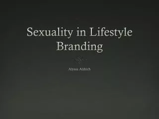 Sexuality in Lifestyle Branding