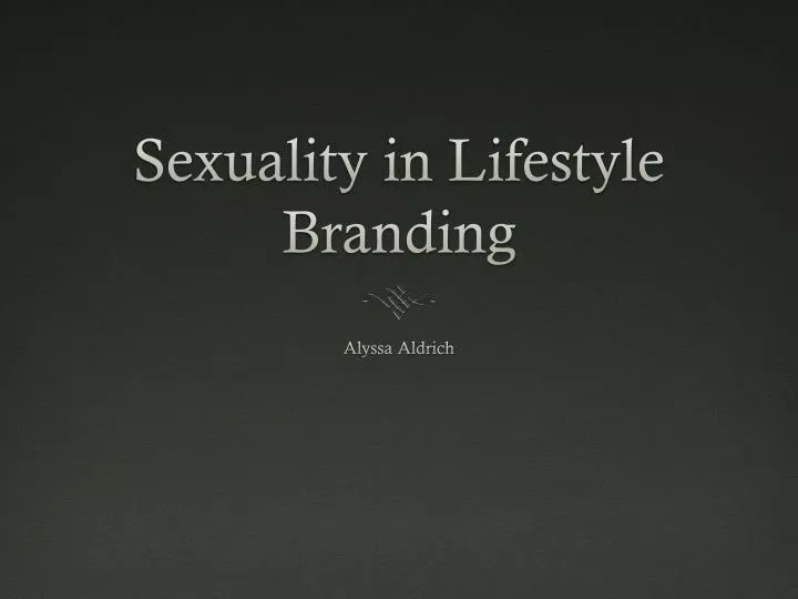 sexuality in lifestyle branding