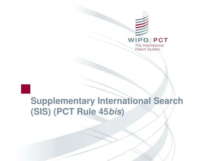 supplementary international search sis pct rule 45 bis