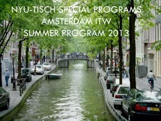 NYU- Tisch Special Programs AMSTERDAM ITW summer program 2013