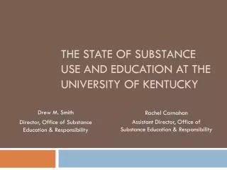 The State of Substance Use and Education at the University of Kentucky