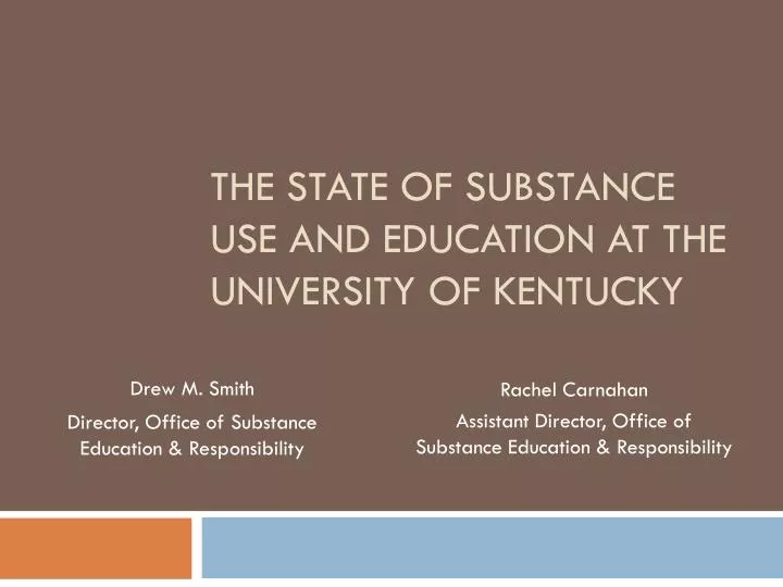 the state of substance use and education at the university of kentucky