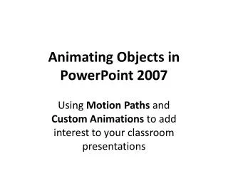 Animating Objects in PowerPoint 2007