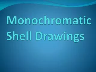Monochromatic Shell Drawings