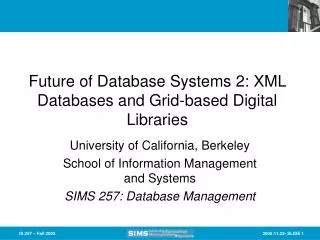 Future of Database Systems 2: XML Databases and Grid-based Digital Libraries
