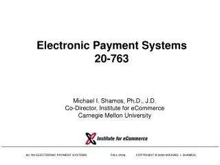 Electronic Payment Systems 20-763