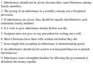 1. Inheritances should not be given, because they cause bitterness among family members.