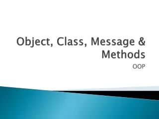 Object, Class, Message &amp; Methods