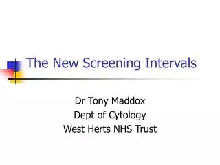 The New Screening Intervals