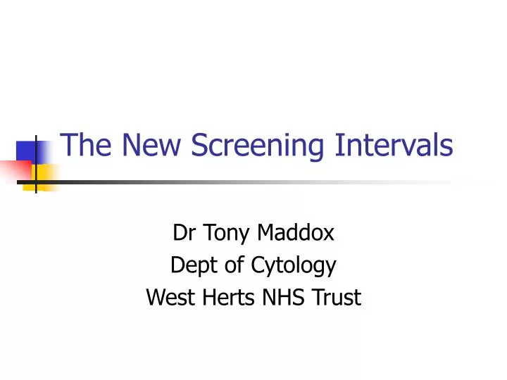 the new screening intervals