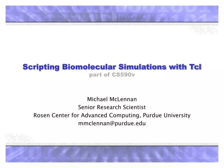 scripting biomolecular simulations with tcl part of cs590v