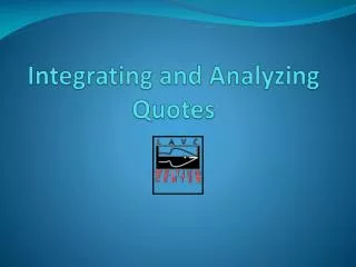 Integrating and Analyzing Quotes