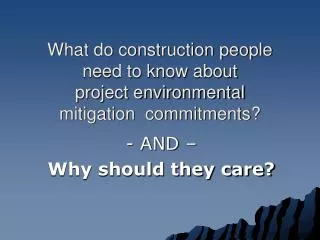 What do construction people need to know about project environmental mitigation commitments?