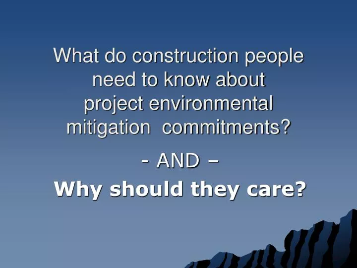 what do construction people need to know about project environmental mitigation commitments