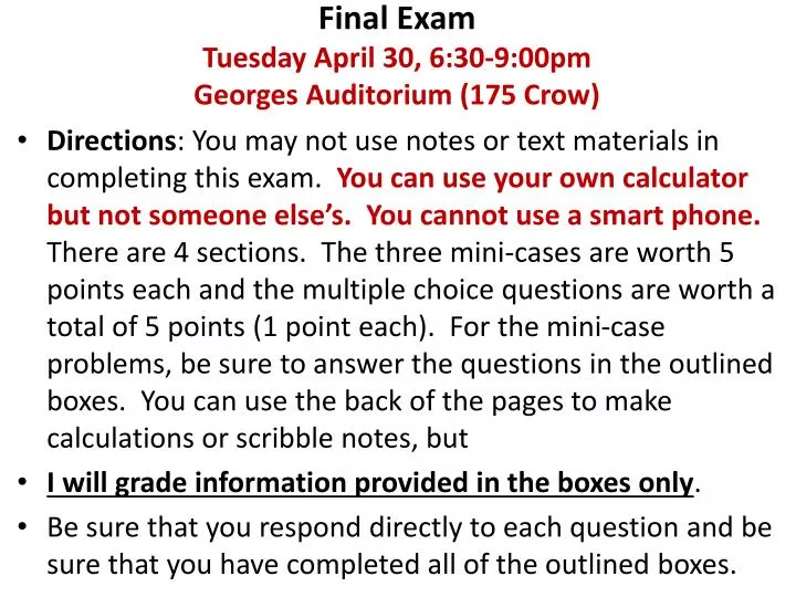 final exam tuesday april 30 6 30 9 00pm georges auditorium 175 crow