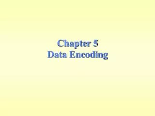Chapter 5 Data Encoding