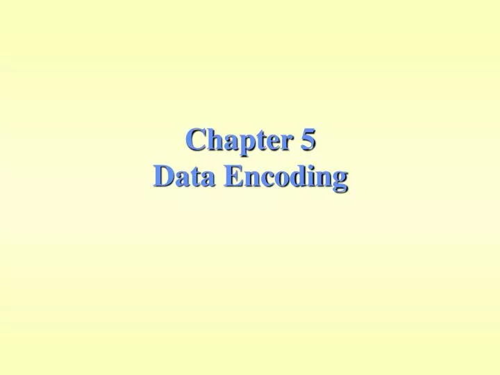 chapter 5 data encoding