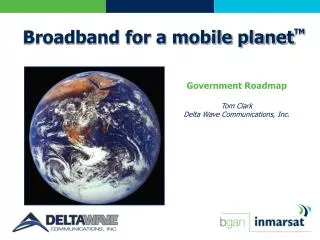 Government Roadmap Tom Clark Delta Wave Communications, Inc.