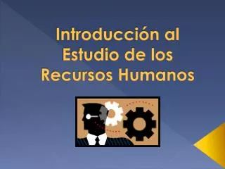 introducci n al estudio de los recursos humanos